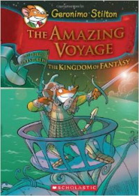 Geronimo Stilton and the Kingdom of Fantasy #3: The Amazing Voyage