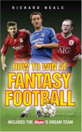 How to Win at Fantasy Football : Includes The Sun's Dream Team