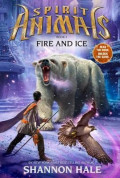 Fire and Ice
Spirit Animals Series : Book 4