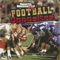 Football Opposites (SI Kids Rookie Books) Board book