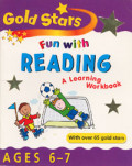 Fun with Reading : a Learning Workbook Ages 6-7