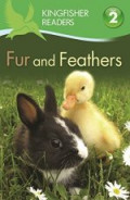 Fur and Feathers (Kingfisher Readers)