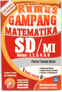 Rumus Gampang Matematika SD/MI kelas: 1, 2, 3, 4, 5, 6