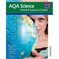 AQA Science GCSE Science B : Science in Context