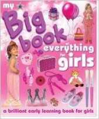 My Big Book of Everything for Girls: A Brillant Early Learning Book for Girls Paperback