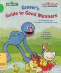 Grover's Guide to Good Manners : Sesame Street