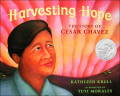 Harvesting Hope: the Story Of Cesar Chavez