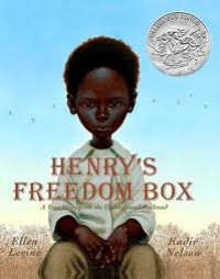 Henry's Freedom Box: a true story from the underground railroad