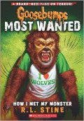 Goosebumps Most Wanted #3: How I Met My Monster