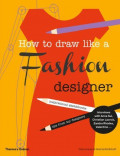 How to Draw like a Fashion Designer