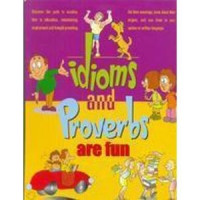 Idioms and Proverbs are fun