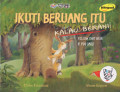 Ikuti Beruang itu Kalau berani!: Follow That Bear If You Dare