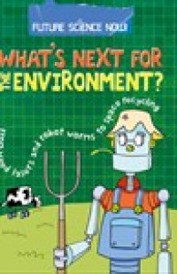 What's next for the environment? from weed lasers and robot worms to space recycling