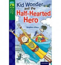 Kid Wonder and the Half-Hearted Hero