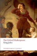 The Oxford Shakespeare : King John