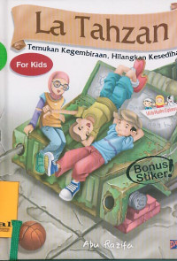 La Tahzan For Kids : Temukan kegembiraan, hilangkan kesedihan