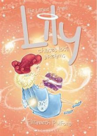 The Littlest Angel : Lily Chases Lost Dreams