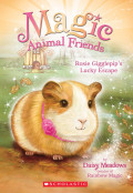 Magic Animal Friends #8: Rosie Gigglepip's Lucky Escape