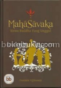 MahaSavaka : Siswa Buddha yang Unggul