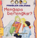 Mengapa Bertengkar? : Problem Solvers