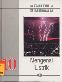 Calon Ilmuwan: Mengenal Listrik Jilid 10