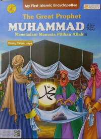 The Great Prophet Muhammad; Meneladani Manusia Pilihan Allah: Orang Terpercaya