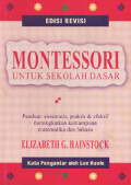 Montessori untuk Sekolah dasar: Panduan Sistematis, Praktis & Efektif...