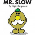 Mr. slow