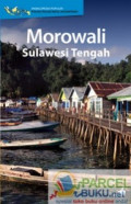 Morowali Sulawesi Tengah : Ensiklopedia Populer Pulau-pulau Kecil Nusantara