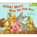 Oink! Moo! How Do You Do?