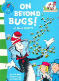 On Beyond Bugs! (All About Insects)