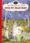Over My Dead Body (43 Old Cemetery Road)