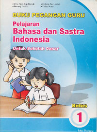 Pelajaran Bahasa dan Sastra Indonesia : untuk Sekolah Dasar Kelas 1