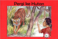 Pergi Ke Hutan