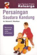 Persaingan Saudara Kandung: Seri Panduan Praktis Keluarga