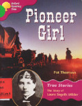 Pioneer Girl: The Story Of Laura Ingalls Wilder