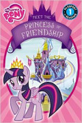 My Little Pony: Meet the Princess of Friendship (Passport to Reading Level 1) Paperback