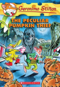 Geronimo Stilton: The Peculiar Pumpkin Thief