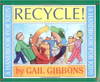 Recycle!: A Handbook for Kids Paperback