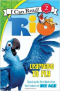 Rio: Learning to Fly (I Can Read Book 2)