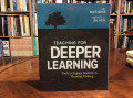 Teaching for Deeper Learning: Tools to Engage Students in Meaning Making