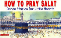 How to Pray Salat: Quran Stories for Little Hearts