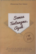 Semua tentangmu, Ayah