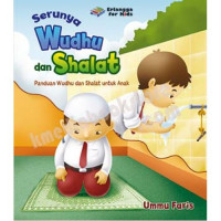 Serunya wudhu dan shalat: panduan wudhu dan shalat untuk anak