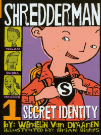 Shredderman: Secret Identity