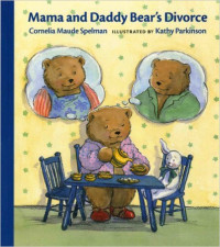 Mama and Daddy Bear's Divorce