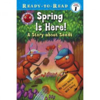 Spring Is Here! : a story about seeds