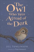 The Owl Who Was Afraid of the Dark