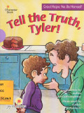 Tell The Truth, Tyler! : God Helps Me Be Honest