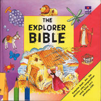 The Explorer Bible : Kumpulan Kisah, Doa, Dan Aktivitas yang Mengasyikkan untuk Kalian Para Petualang Cilik!